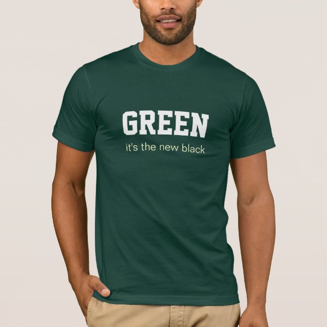 T-shirts VERDE é o preto novo (Frente)
