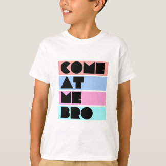T-shirts vindo em mim bro