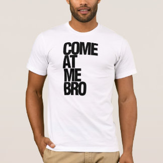 T-shirts Vindo em mim, bruh