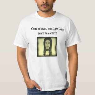 T-shirts Vindo no homem, posso eu obter alguma paz na