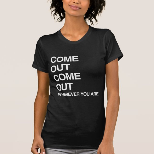 T-SHIRTS VINDO SAÍDO PARA FORA ONDE QUER QUE VOCÊ É (Frente)
