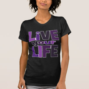 T-shirts Vive sua vida, ama seu roxo da vida