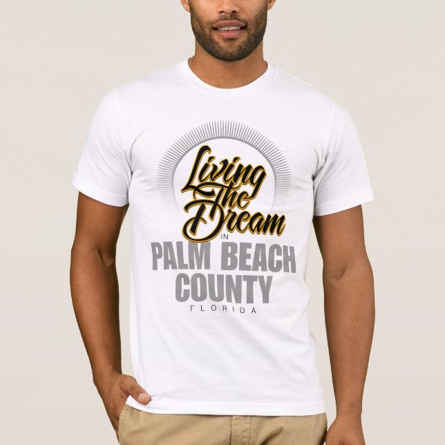 T-shirts Vivendo o sonho em Palm Beach County (Frente)