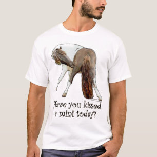 T-shirts Você beijou um cavalo diminuto hoje?