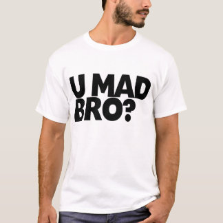 T-shirts Você Bro louco?