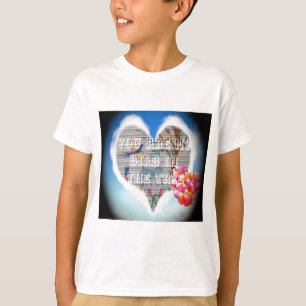 T-shirts Você é meu pássaro nas árvores.