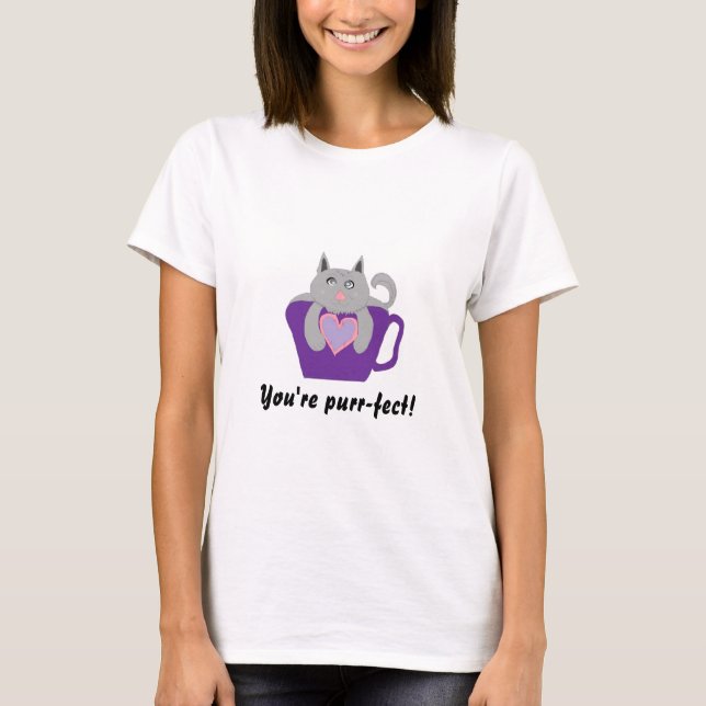 T-shirts Você é purr-perfeito! -Camiseta (Frente)