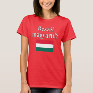 T-shirts Você fala húngaro? em húngaro. Sinalizador