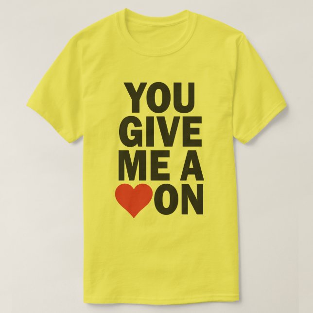 T-SHIRTS VOCÊ ME DÁ UM CORAÇÃO (Frente do Design)