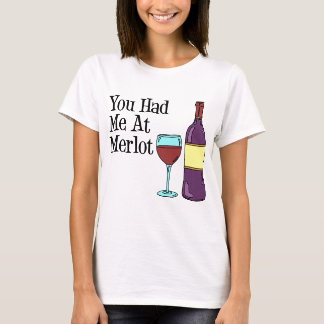T-shirts Você Me Teve No Merlot (Frente)