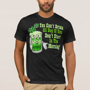 T-shirts Você não pode beber o dia inteiro se você não
