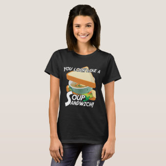 T-shirts Você olha como um sanduíche da sopa