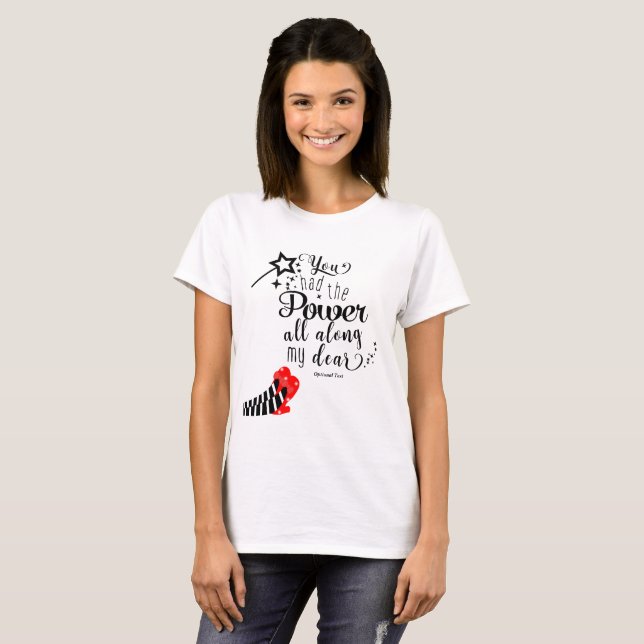 T-shirts VOCÊ TINHA O PODER O TEMPO TODO Oz Wand Personaliz (Frente Completa)