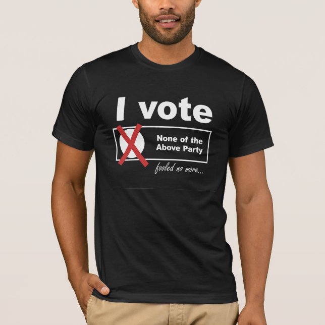 T-shirts Voto nenhuma do acima! (Frente)
