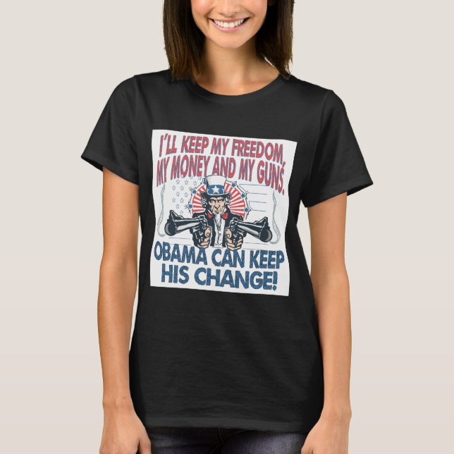 T-shirts Vou ficar com as minhas armas, dinheiro da liberda (Frente)