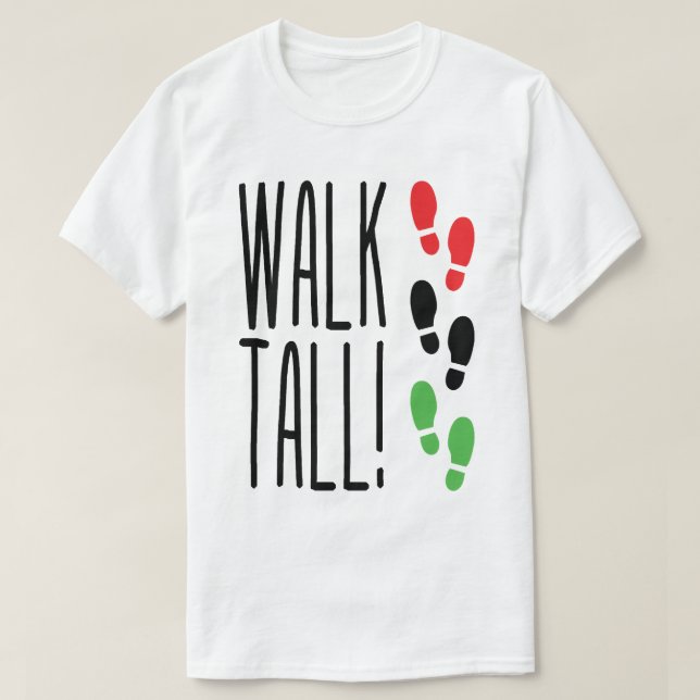 T-shirts Walk Tall (Frente do Design)