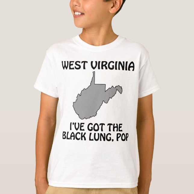 T-shirts West Virginia - Eu Tenho a Pulmão Negro, Pop (Frente)