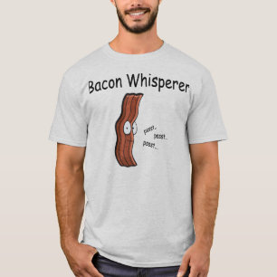 T-shirts Whisperer do bacon
