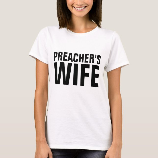 T-shirts WIFE DA PREACHER (Pastor) (Frente)