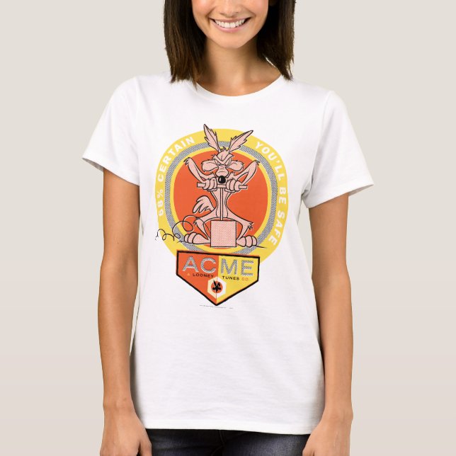 T-shirts WILE E. COYOTE™ Acme - 68% certo de que você estar (Frente)