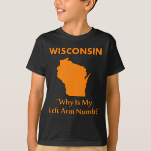 T-shirts Wisconsin - Por que meu braço esquerdo está dormen