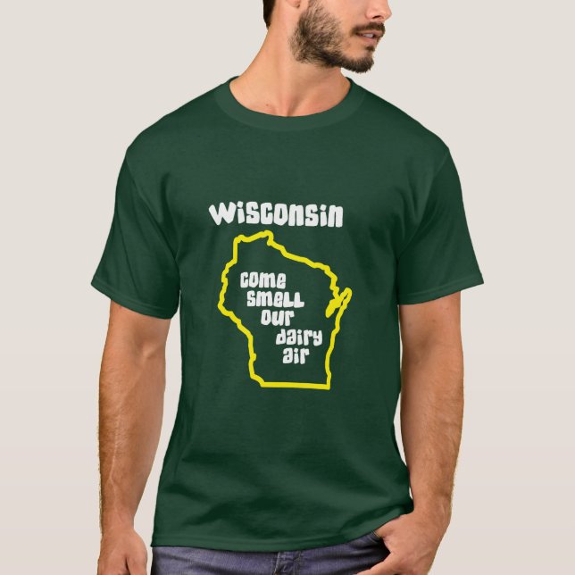 T-shirts Wisconsin vem cheiro nosso ar da leiteria (Frente)