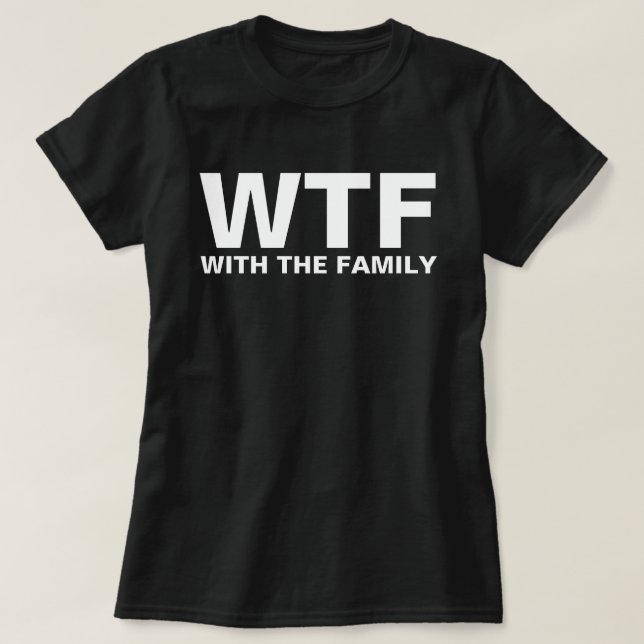 T-shirts WTF: Com o acrônimo Família Humor (Frente do Design)