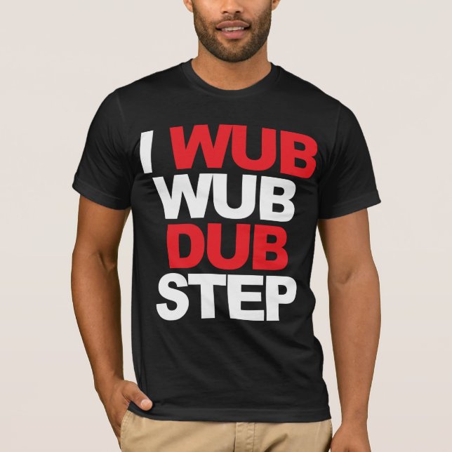 T-shirts Wub Wub Dubstep (Frente)