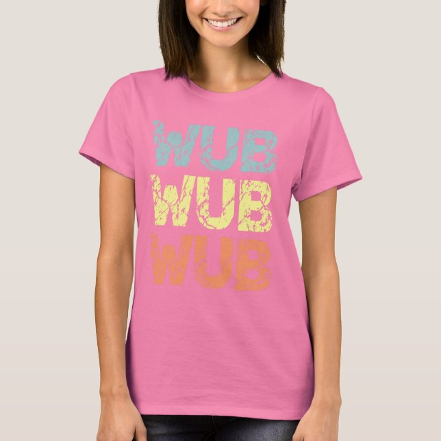 T-SHIRTS WUB WUB WUB (Frente)