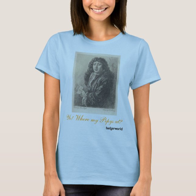 T-shirts Yo! Em onde meu Pepys? (Frente)