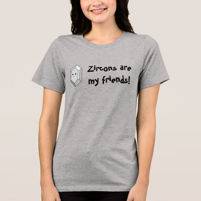 T-shirts Zircons São Meus Amigos! (Frente)