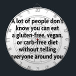 Tablero Dardos isento de carboidratos<br><div class="desc">Texto humorístico para a pessoa que todos conhecemos; eles só falam sobre si próprios e sobre suas mais recentes realizações e estilo de vida. Cara, eu tenho problemas. De qualquer forma, você pode vestir ou carregar esta mensagem com você para todos verem, mas sabemos que a pessoa em questão não...</div>