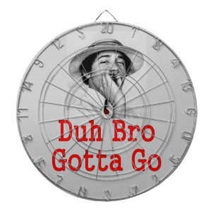 TABLERO DE DARDOS DA BRO GOTTA GO GO