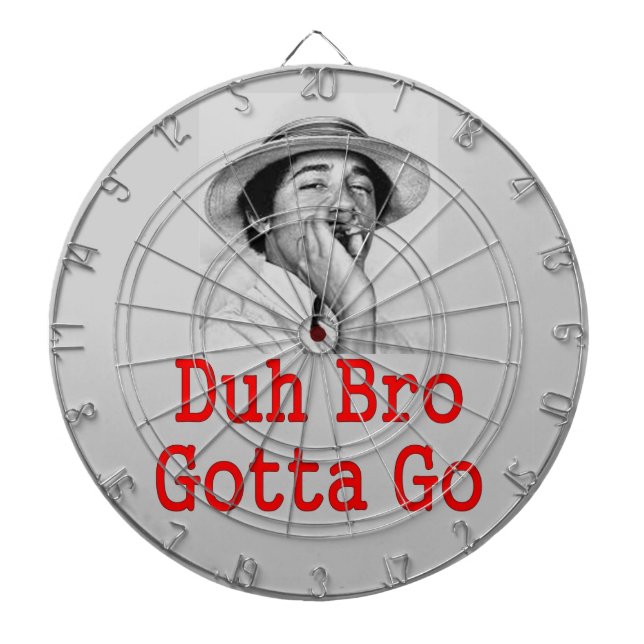 TABLERO DE DARDOS DA BRO GOTTA GO GO (Frente)
