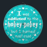 Tablero De Dardos Eu fui viciado na citação da Tipografia Hokey Poke<br><div class="desc">Eu era viciado em Hokey Pokey, mas me virei, Retro Hokey Pokey</div>