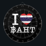 Tablero De Dardos I Heart (Love) Baht<br><div class="desc">O Baht é a moeda da Tailândia. Está subdividido em 100 Satang. A baht, como a libra, originou-se de uma unidade tradicional de massa. O seu valor monetário foi originalmente expresso como prata com o peso correspondente (atualmente definido como 15 gramas), e foi utilizado provavelmente já no período Sukhothai, sob...</div>
