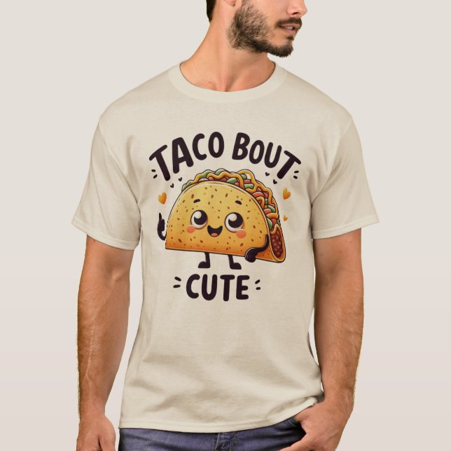 Taco Bout Cute T-shirt (Frente)