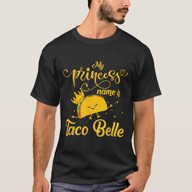 Taco Engraçado Camisa Princesa Nome Taco Belle Foo (Frente)