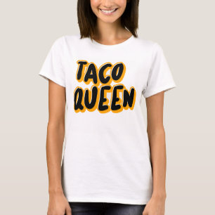 TACO RAINHA LADIES MOM T-SHIRTS