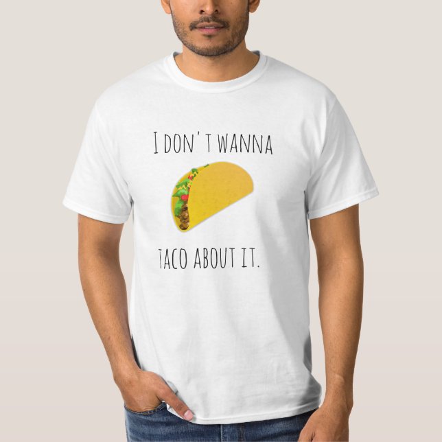 Taco Sobre Ti Valor T-Shirt (Frente)