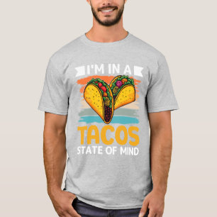 Tacos Estado de Espírito Camiseta Divertida para A