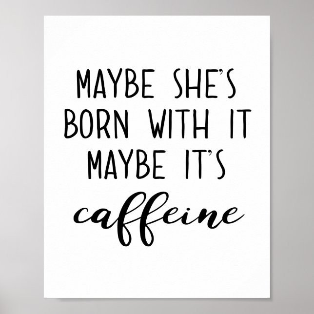 Talvez seja Caffeine Poster (Frente)