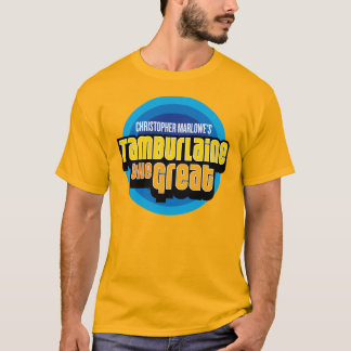 Tamburlaine Show T-Shirt 1588