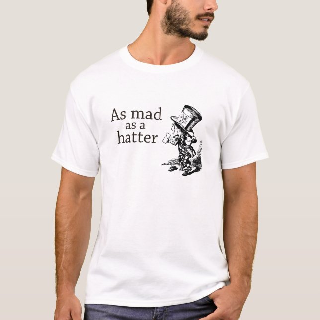 Tão louco quanto um t-shirt do hatter (Frente)
