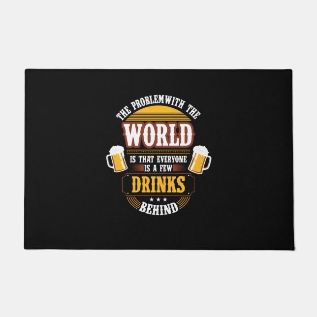 Tapete Beer Drinker Everyone is a Few Drinks Behind Birth (Frente)