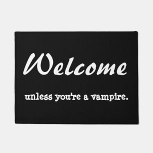 Tapete Bem-vindos, a menos que seja um vampiro.