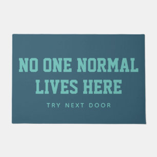 Tapete Blue No One Normal Lives Here Tente Next Door