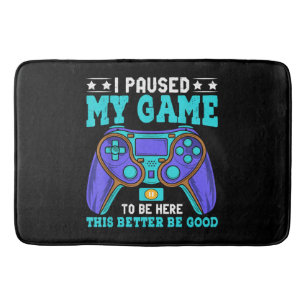 Tapete De Banheiro Gamer Shirt Boys Men Crianças Pausaram Meu Jogo Pa