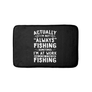 Tapete De Banheiro Na verdade, às vezes, não estou sempre a pescar.