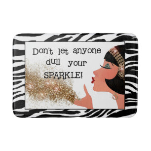 Tapete De Banheiro "Não deixe ninguém puxar seu brilho!"